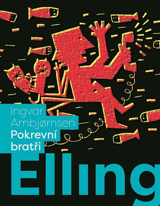 Elling: Pokrevní bratři - Ingvar Ambjornsen