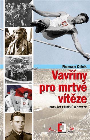 Vavříny pro mrtvé vítěze - Jedenáct příběhů o odvaze koupíte na Kosmas.cz