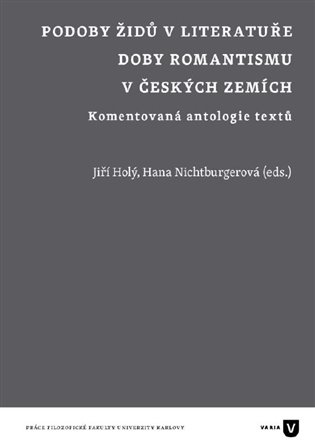 Podoby Židů v literatuře doby romantismu v českých zemích koupíte na Kosmas.cz