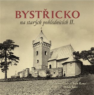 Bystřicko na starých pohlednicích II. koupíte na Kosmas.cz