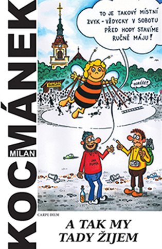 A tak my tady žijem - Milan Kocmánek