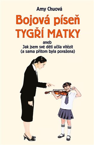 Bojová píseň tygří matky aneb Jak jsem své děti učila vítězit (a sama přitom byla poražena) koupíte na Kosmas.cz