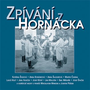Kniha Zpívání z Horňácka & bonus CD