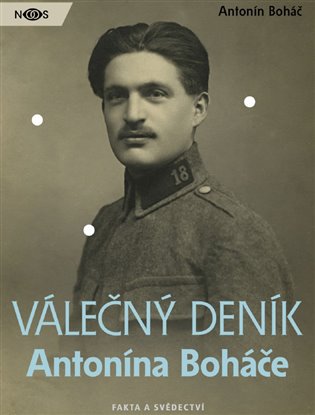 Válečný deník Antonína Boháče - Antonín Boháč