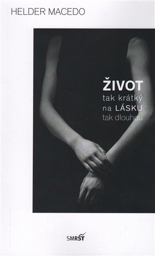 Život tak krátký na lásku tak dlouhou koupíte na Kosmas.cz