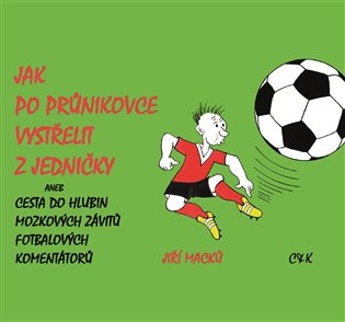 Jak po průnikovce vystřelit z jedničky