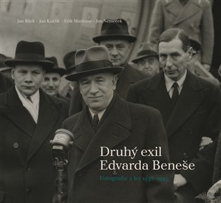 Druhý exil Edvarda Beneše. Fotografie z let 1938-1945 koupíte na Kosmas.cz