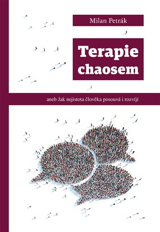 Terapie chaosem - Milan Petrák