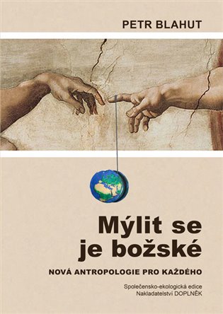 Mýlit se je božské - Nová antropologie pro každého koupíte na Kosmas.cz