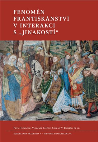 Fenomén františkánství v interakci s „jinakostí“ koupíte na Kosmas.cz