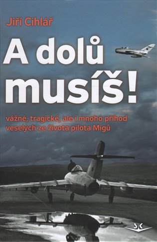 A dolů musíš! koupíte na Kosmas.cz
