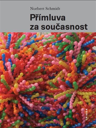 Přímluva za současnost - Umění v sakrálním prostoru koupíte na Kosmas.cz