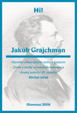 Jakub Grajchman – národno-emancipačné úsilie koupíte na Kosmas.cz