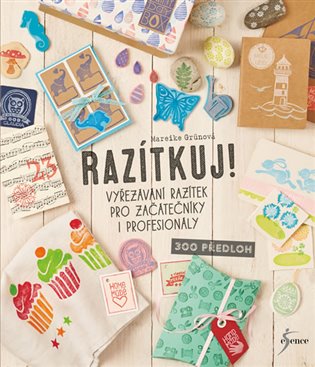 Kniha Razítkuj!. Vyřezávání razítek pro začátečníky i profesionály - 300 předloh