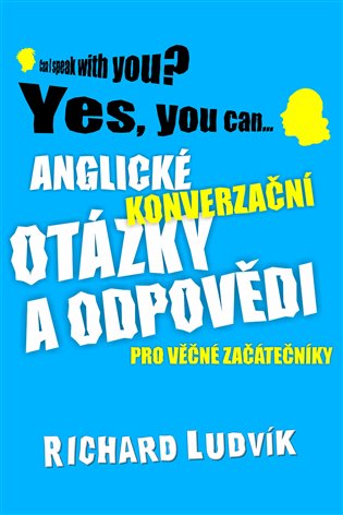 Anglické konverzační otázky a odpovědi pro věčné začátečníky