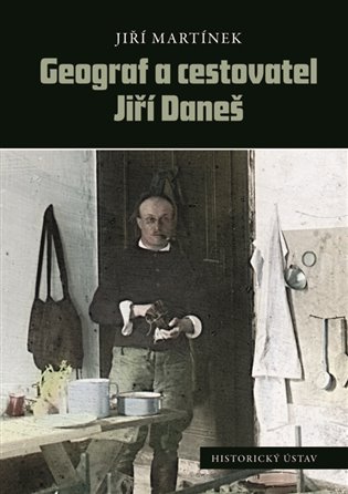 Geograf a cestovatel Jiří Daneš koupíte na Kosmas.cz