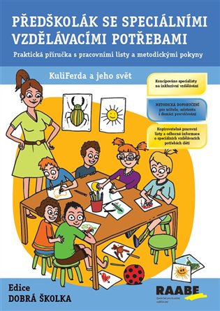 Předškolák se speciálními vzdělávacími potřebami. KuliFerda a jeho svět - praktická příručka s pracovními listy a metodickými pokyny koupíte na Kosmas.cz