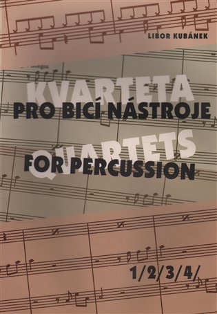 Kvarteta pro bicí nástroje / Quartets for Percussion 1-4