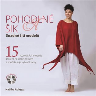 Pohodlné a šik - Snadné šití modelů koupíte na Kosmas.cz