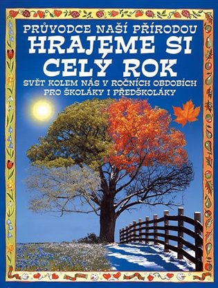 Hrajeme si celý rok - Průvodce naší přírodou koupíte na Kosmas.cz