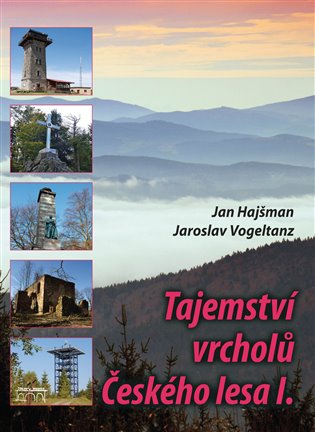 Tajemství vrcholů Českého lesa I. koupíte na Kosmas.cz