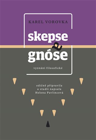 Skepse a gnóse - vyznání filosofické koupíte na Kosmas.cz