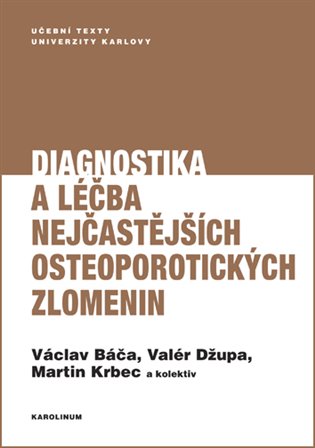 Kniha Diagnostika a léčba nejčastějších osteoporotických zlomenin