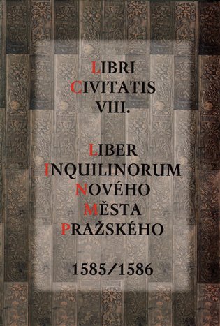 Kniha Liber Inquilinorum Nového Města Pražského 1585/1586
