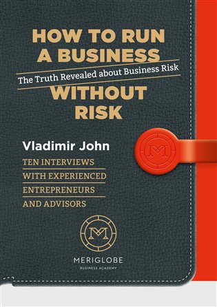 How to run a business without risk koupíte na Kosmas.cz