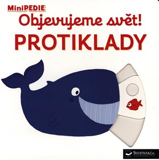 MiniPEDIE – Objevujeme svět! Protiklady Choux, Nathalie koupíte na Kosmas.cz