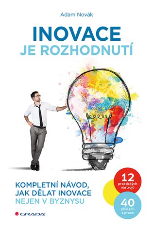 Inovace je rozhodnutí