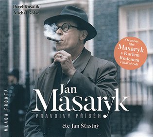 Jan Masaryk - Pravdivý příběh (audiokniha) koupíte na Kosmas.cz