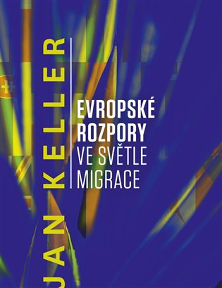 Evropské rozpory ve světle migrace koupíte na Kosmas.cz