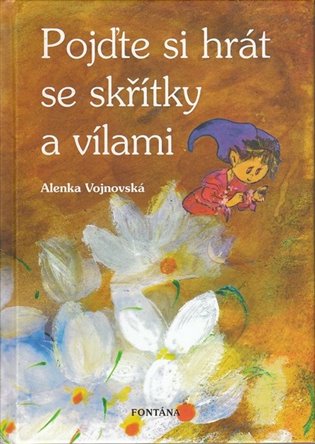 Pojďte si hrát se skřítky a vílami koupíte na Kosmas.cz