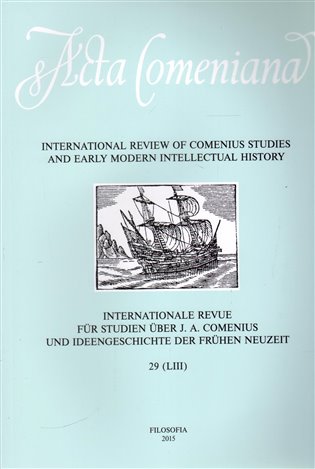 Kniha Acta Comeniana 29 - International Review of Comenius Studies and Early Modern Intellectual History
