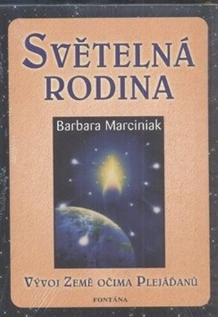 Světelná rodina - Vývoj země očima Plejáďaňů