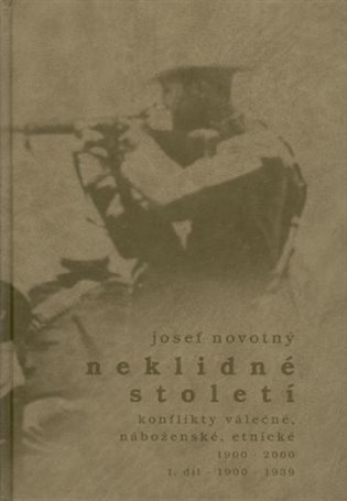 Konflikty válečné, náboženské, etnické - 1900-1939 koupíte na Kosmas.cz