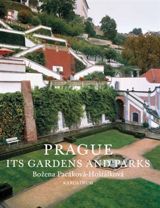 Prague: Its Gardens and Parks koupíte na Kosmas.cz