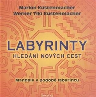Labyrinty - Hledání nových cest