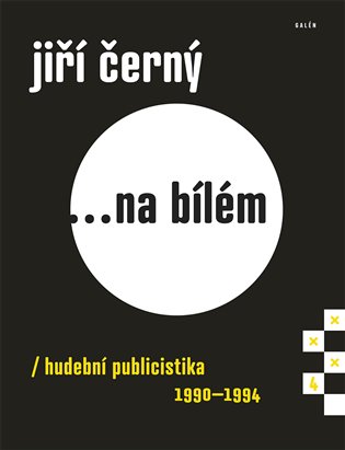 ... na bílém 4 - Hudební publicistika 1990-1994 koupíte na Kosmas.cz