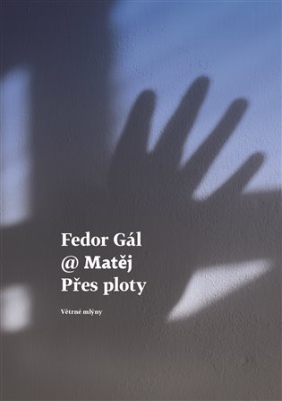 Přes ploty - Matěj, Fedor Gál