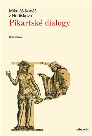 Mikuláš Konáč z Hodíškova - Pikartské dialogy koupíte na Kosmas.cz