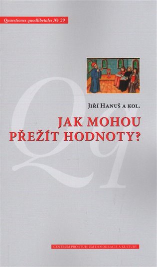 Jak mohou přežít hodnoty? koupíte na Kosmas.cz
