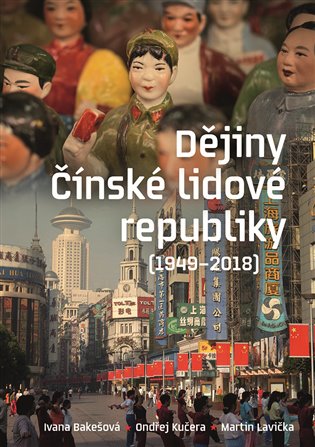 Dějiny Čínské lidové republiky 1949—2016 koupíte na Kosmas.cz