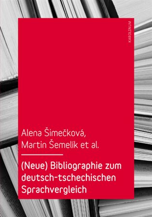 Kniha (Neue) Bibliographie zum deutsch-tschechischen Sprachvergleich