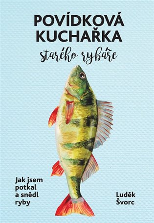 Povídková kuchařka starého rybáře