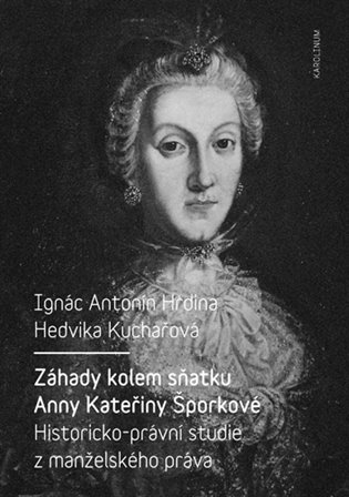 Kniha Záhady kolem sňatku Anny Kateřiny Šporkové