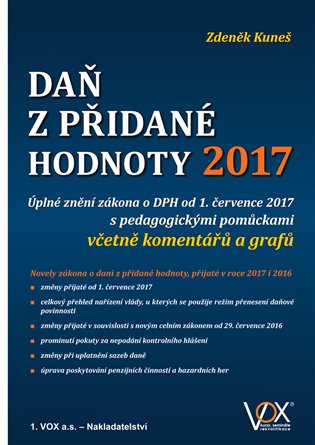 Daň z přidané hodnoty 2017 - Úplné znění zákona o DPH od 1. července 2017 s pedagogickými pomůckami včetně komentářů a grafů koupíte na Kosmas.cz