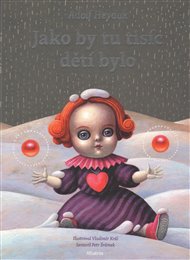 Jako by tu tisíc dětí bylo - Adolf Heyduk, Petr Šrámek (ed.)