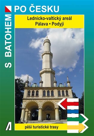 Lednicko-valtický areál, Pálava, Podyjí. S batohem po Česku koupíte na Kosmas.cz